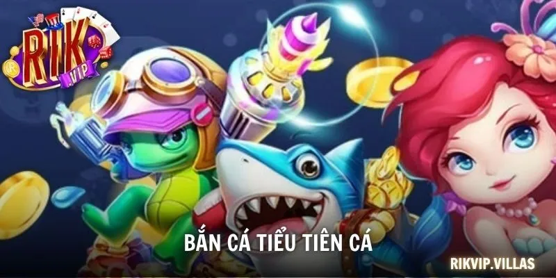 Bắn Cá Tiểu Tiên Cá - Đắm Chìm Không Gian Đổi Thưởng Hấp Dẫn Bắn Cá Tiểu Tiên Cá