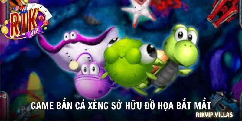 Game Bắn cá xèng sở hữu đồ họa bắt mắt