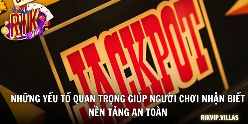 Top Nổ Hũ Uy Tín 2025 - Lựa Chọn Vàng Để Săn Jackpot Những yếu tố quan trọng giúp người chơi nhận biết nền tảng an toàn