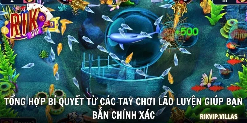 Bắn Cá VIP - Trải Nghiệm Đẳng Cấp Cho Tay Săn Chuyên Nghiệp Tổng hợp bí quyết từ các tay chơi lão luyện giúp bạn bắn chính xác