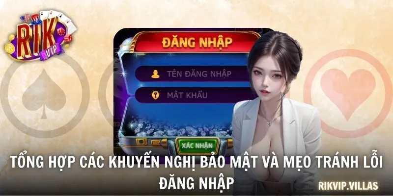 Đăng Nhập RIKVIP - Hướng Dẫn Chi Tiết Cách Lập Tài Khoản Tổng hợp các khuyến nghị bảo mật và mẹo tránh lỗi đăng nhập